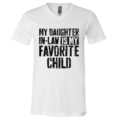 My Daughter In Law Is My Favorite Child V-Neck T-Shirt