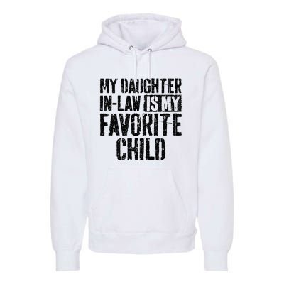 My Daughter In Law Is My Favorite Child Premium Hoodie