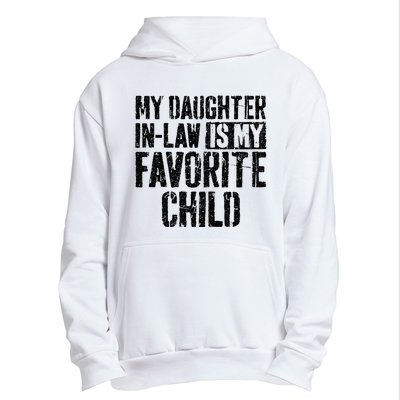 My Daughter In Law Is My Favorite Child Urban Pullover Hoodie