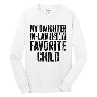 My Daughter In Law Is My Favorite Child Tall Long Sleeve T-Shirt