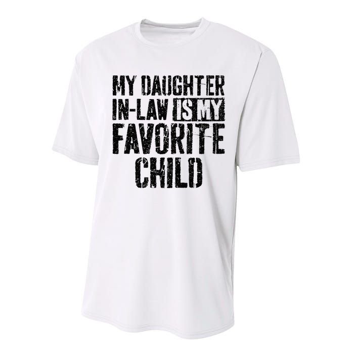 My Daughter In Law Is My Favorite Child Performance Sprint T-Shirt