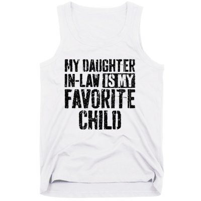 My Daughter In Law Is My Favorite Child Tank Top