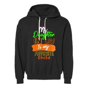 My Daughter In Law Is My Favorite Child I Love You Dad Garment-Dyed Fleece Hoodie