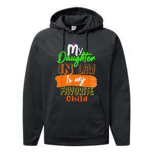 My Daughter In Law Is My Favorite Child I Love You Dad Performance Fleece Hoodie