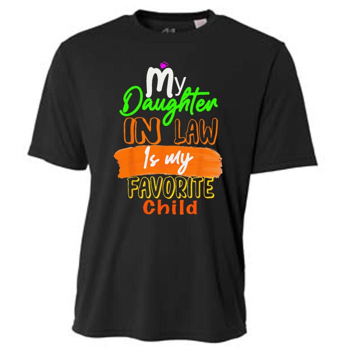 My Daughter In Law Is My Favorite Child I Love You Dad Cooling Performance Crew T-Shirt