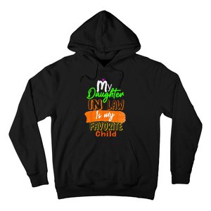 My Daughter In Law Is My Favorite Child I Love You Dad Hoodie