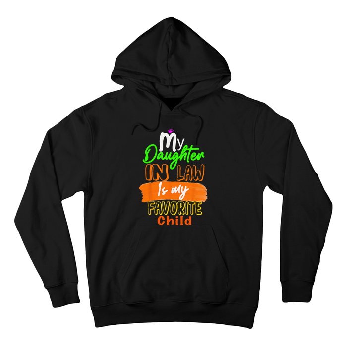 My Daughter In Law Is My Favorite Child I Love You Dad Hoodie