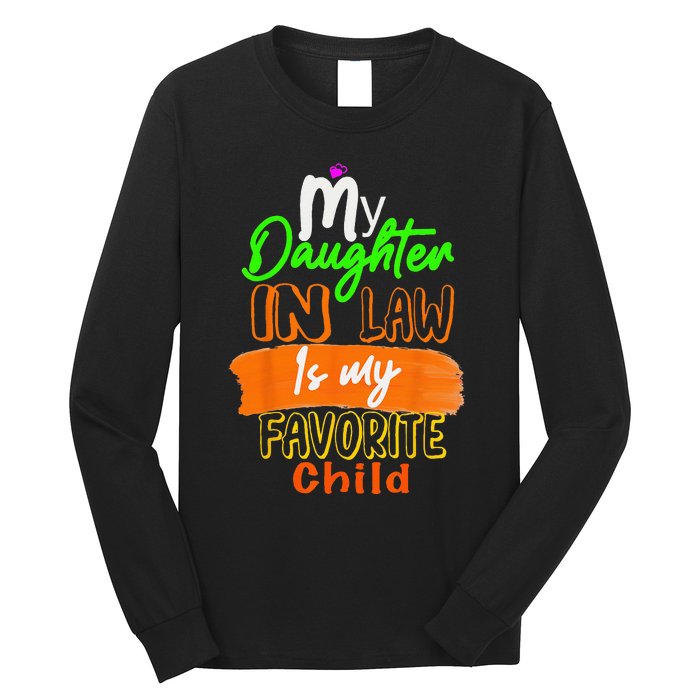 My Daughter In Law Is My Favorite Child I Love You Dad Long Sleeve Shirt