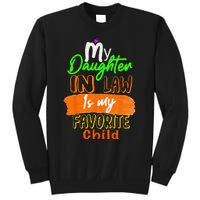 My Daughter In Law Is My Favorite Child I Love You Dad Sweatshirt