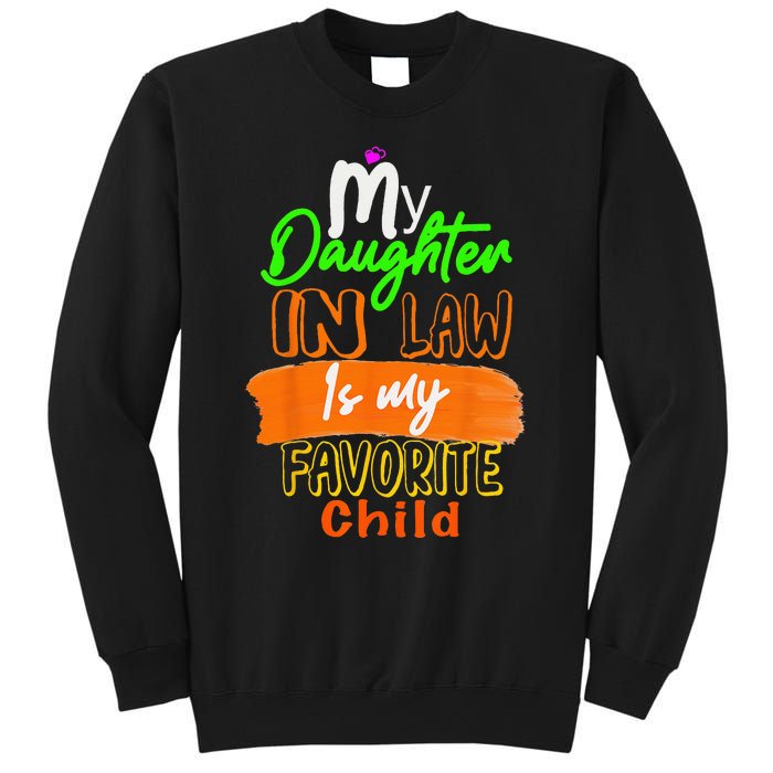 My Daughter In Law Is My Favorite Child I Love You Dad Sweatshirt