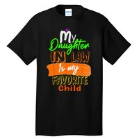 My Daughter In Law Is My Favorite Child I Love You Dad Tall T-Shirt