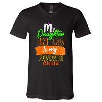 My Daughter In Law Is My Favorite Child I Love You Dad V-Neck T-Shirt