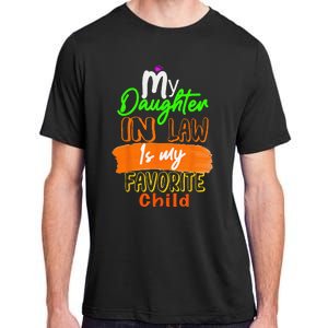 My Daughter In Law Is My Favorite Child I Love You Dad Adult ChromaSoft Performance T-Shirt