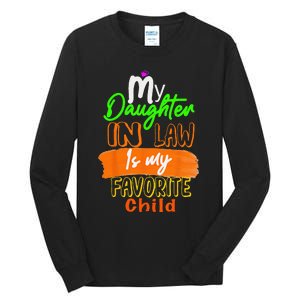 My Daughter In Law Is My Favorite Child I Love You Dad Tall Long Sleeve T-Shirt