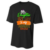 My Daughter In Law Is My Favorite Child I Love You Dad Performance Sprint T-Shirt