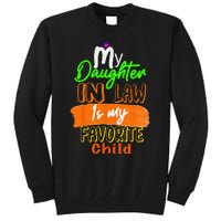 My Daughter In Law Is My Favorite Child I Love You Dad Tall Sweatshirt