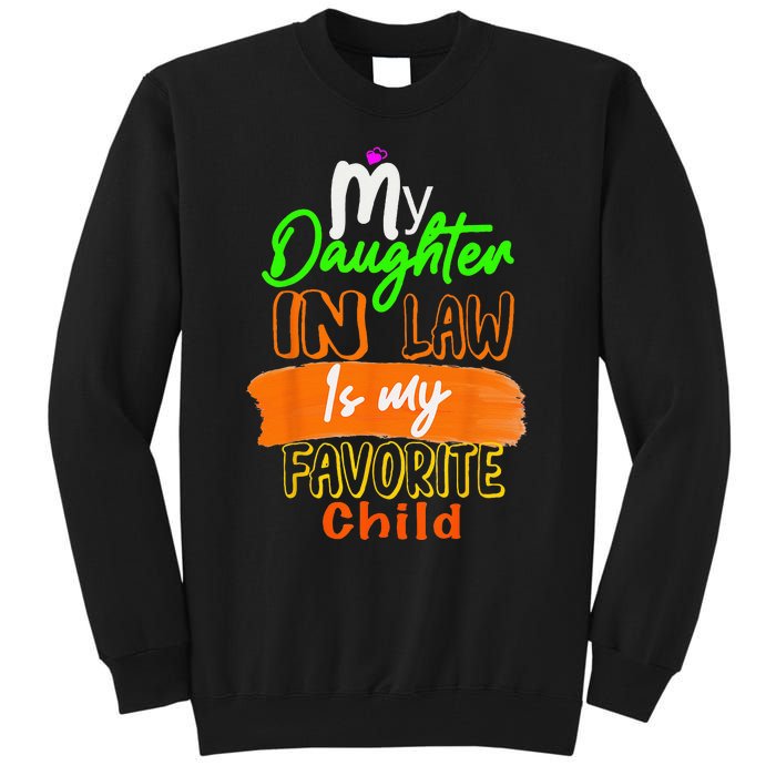 My Daughter In Law Is My Favorite Child I Love You Dad Tall Sweatshirt