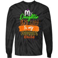 My Daughter In Law Is My Favorite Child I Love You Dad Tie-Dye Long Sleeve Shirt