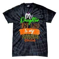 My Daughter In Law Is My Favorite Child I Love You Dad Tie-Dye T-Shirt