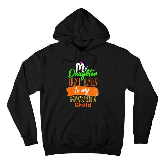 My Daughter In Law Is My Favorite Child I Love You Dad Tall Hoodie