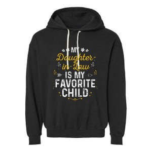 My Daughter In Law Is My Favorite Child Daughter In Law Garment-Dyed Fleece Hoodie