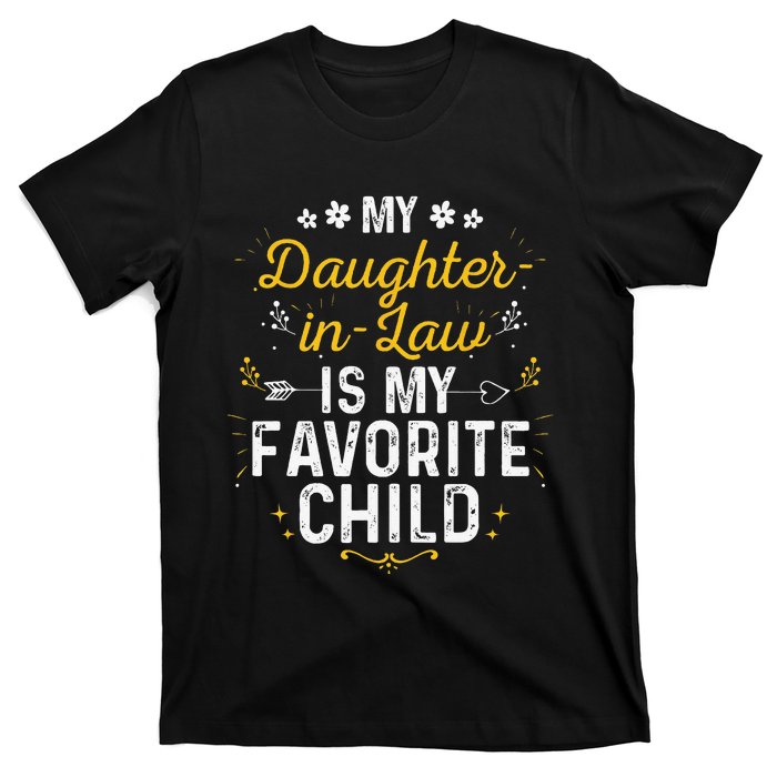 My Daughter In Law Is My Favorite Child Daughter In Law T-Shirt