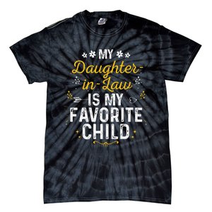 My Daughter In Law Is My Favorite Child Daughter In Law Tie-Dye T-Shirt