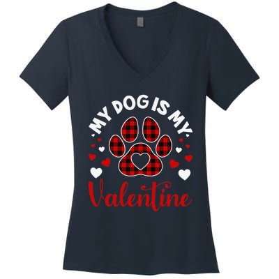 My Dog Is My Valentine Dog Lover Valentine Day Women's V-Neck T-Shirt