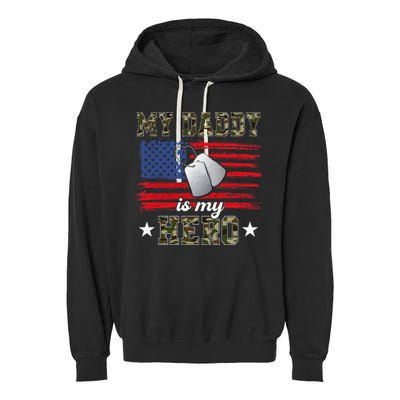 My Daddy Is My Hero Military Dad American Flag Army Proud Ar Garment-Dyed Fleece Hoodie
