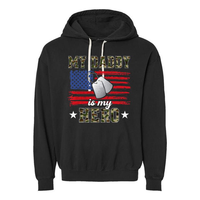My Daddy Is My Hero Military Dad American Flag Army Proud Ar Garment-Dyed Fleece Hoodie