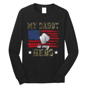 My Daddy Is My Hero Military Dad American Flag Army Proud Ar Long Sleeve Shirt