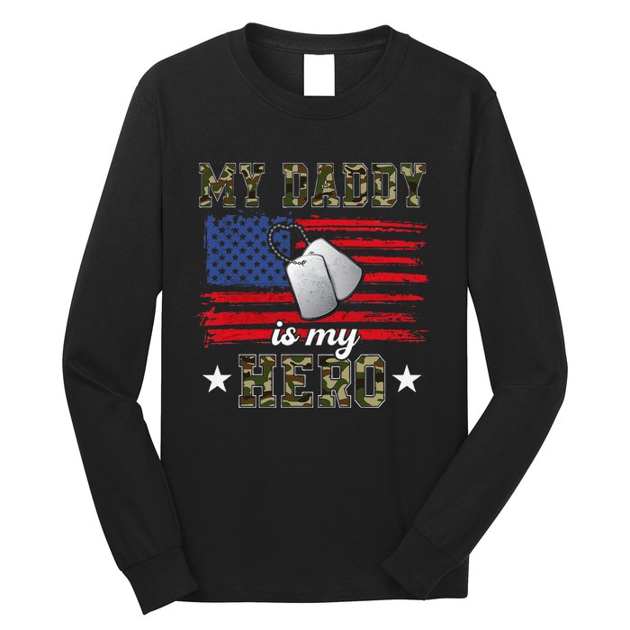 My Daddy Is My Hero Military Dad American Flag Army Proud Ar Long Sleeve Shirt