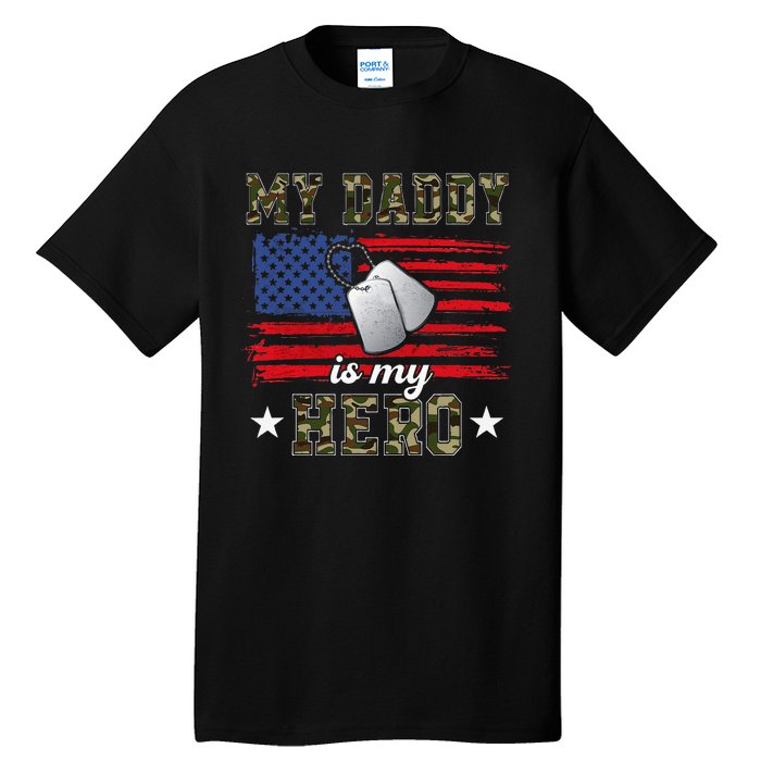 My Daddy Is My Hero Military Dad American Flag Army Proud Ar Tall T-Shirt