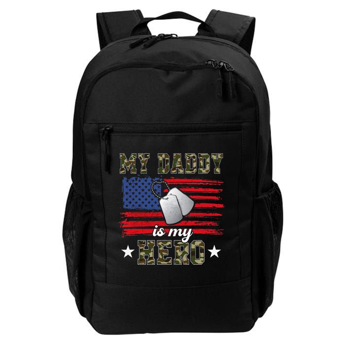 My Daddy Is My Hero Military Dad American Flag Army Proud Ar Backpack