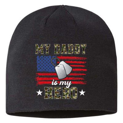 My Daddy Is My Hero Military Dad American Flag Army Proud Ar Sustainable Beanie