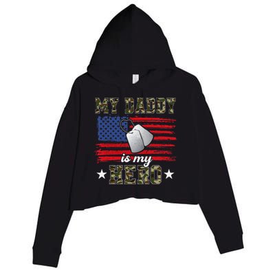 My Daddy Is My Hero Military Dad American Flag Army Proud Ar Crop Fleece Hoodie