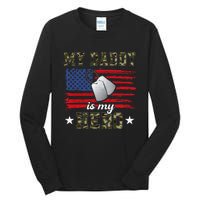 My Daddy Is My Hero Military Dad American Flag Army Proud Ar Tall Long Sleeve T-Shirt