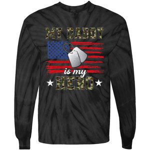 My Daddy Is My Hero Military Dad American Flag Army Proud Ar Tie-Dye Long Sleeve Shirt