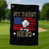 My Daddy Is My Hero Military Dad American Flag Army Proud Ar Golf Towel