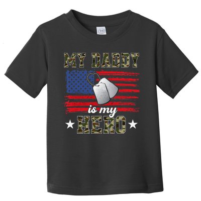 My Daddy Is My Hero Military Dad American Flag Army Proud Ar Toddler T-Shirt