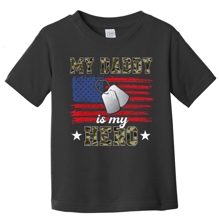 My Daddy Is My Hero Military Dad American Flag Army Proud Ar Toddler T-Shirt