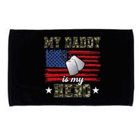 My Daddy Is My Hero Military Dad American Flag Army Proud Ar Microfiber Hand Towel