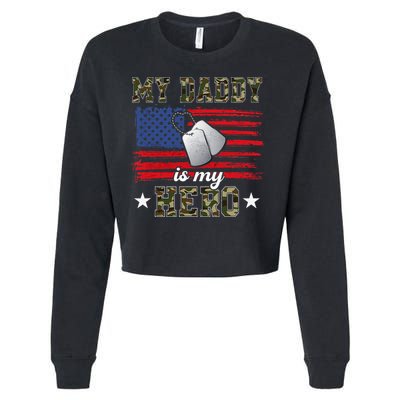 My Daddy Is My Hero Military Dad American Flag Army Proud Ar Cropped Pullover Crew