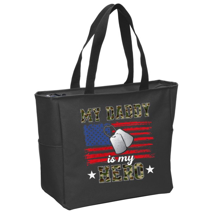 My Daddy Is My Hero Military Dad American Flag Army Proud Ar Zip Tote Bag