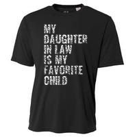 My Daughter In Law Is My Favorite Child Dad Father Day Cooling Performance Crew T-Shirt