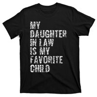 My Daughter In Law Is My Favorite Child Dad Father Day T-Shirt