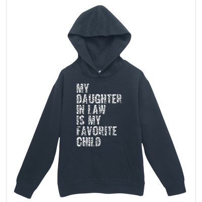 My Daughter In Law Is My Favorite Child Dad Father Day Urban Pullover Hoodie