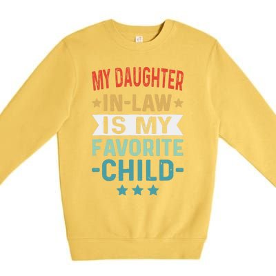 My Daughter In Law Is My Favorite Child Funny Family Gifts Premium Crewneck Sweatshirt