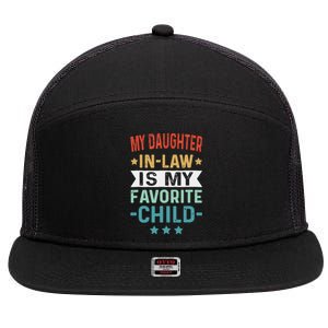 My Daughter In Law Is My Favorite Child Funny Family Gifts 7 Panel Mesh Trucker Snapback Hat