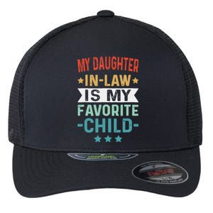 My Daughter In Law Is My Favorite Child Funny Family Gifts Flexfit Unipanel Trucker Cap